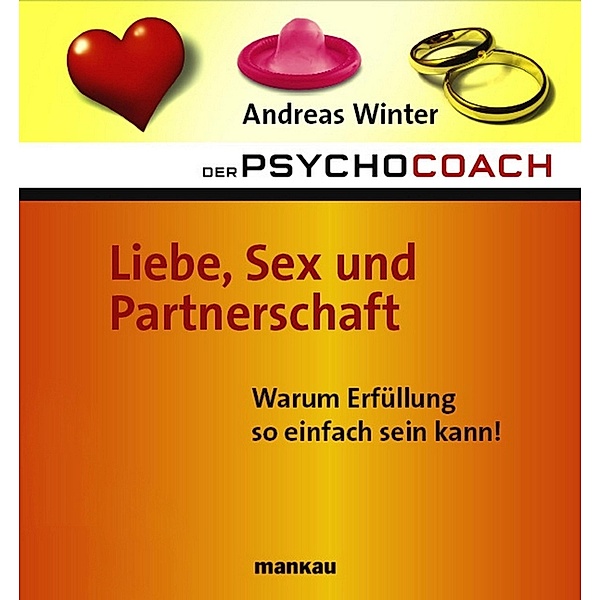 Der Psychocoach 4: Liebe, Sex und Partnerschaft / Der Psychocoach Bd.4, Andreas Winter