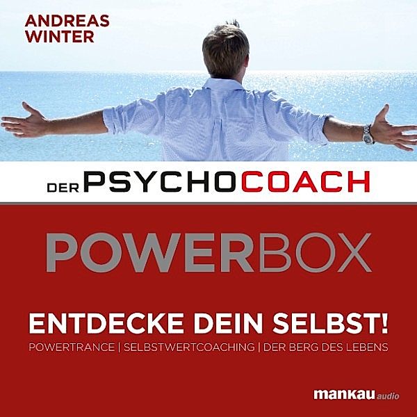 Der Psychocoach - Der Psychocoach: Selbstwertcoaching (Hörbuch 2 aus der Power-Box), Andreas Winter