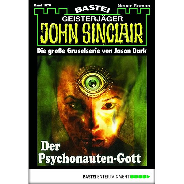 Der Psychonauten-Gott / John Sinclair Bd.1670, Jason Dark