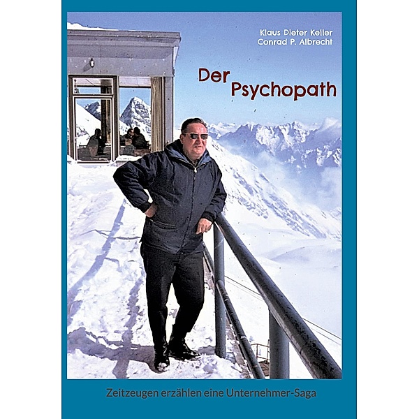Der Psychopath, Klaus Dieter Keller, Conrad P. Albrecht