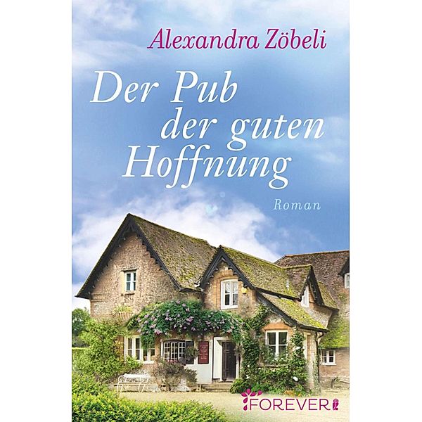 Der Pub der guten Hoffnung, Alexandra Zöbeli