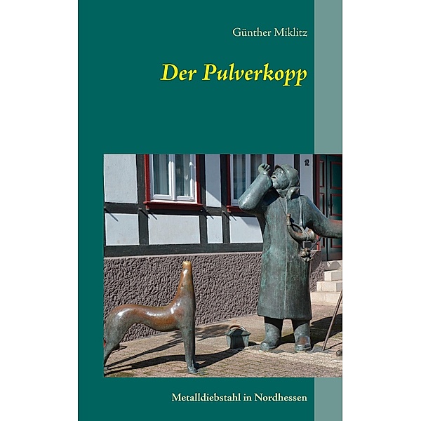 Der Pulverkopp, Günther Miklitz