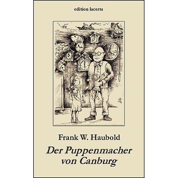 Der Puppenmacher von Canburg, Frank W. Haubold