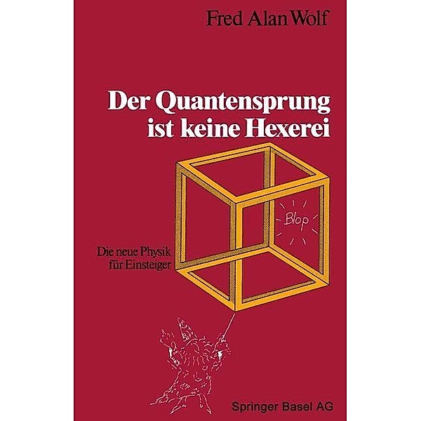 Der Quantensprung ist keine Hexerei, Fred Alan Wolf