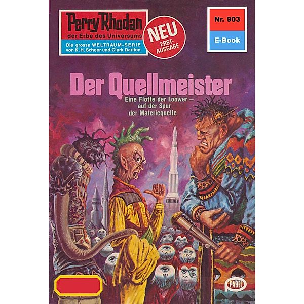 Der Quellmeister (Heftroman) / Perry Rhodan-Zyklus Die kosmischen Burgen Bd.903, Kurt Mahr