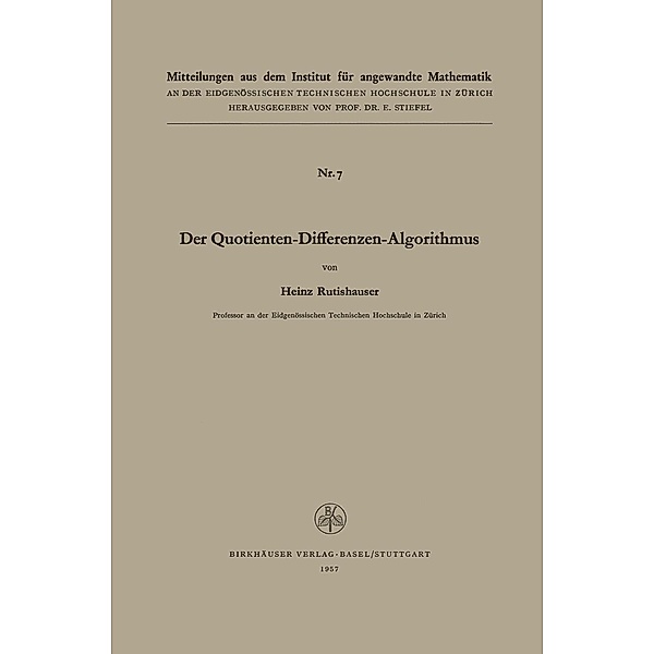 Der Quotienten-Differenzen-Algorithmus / Mitteilungen aus dem Institut für Angewandte Mathematik, Rutishauser