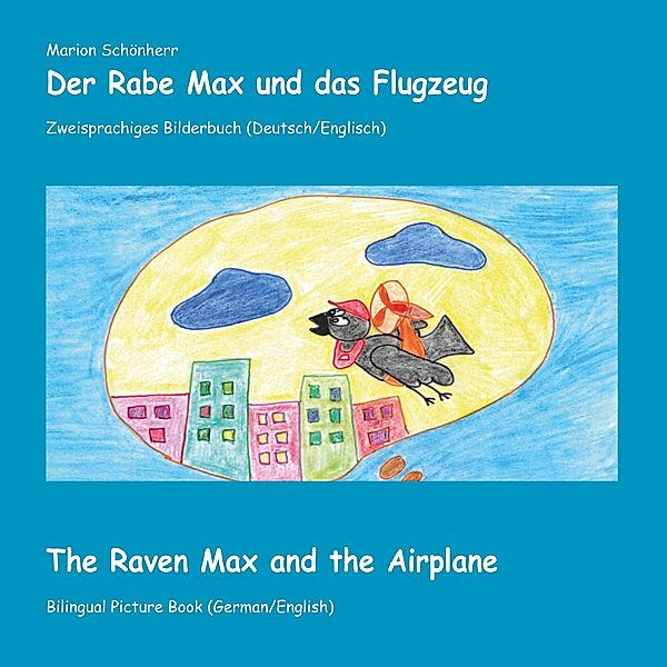 Der Rabe Max und das Flugzeug, Marion Schönherr