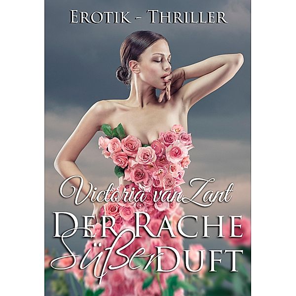 Der Rache süßer Duft, Victoria vanZant