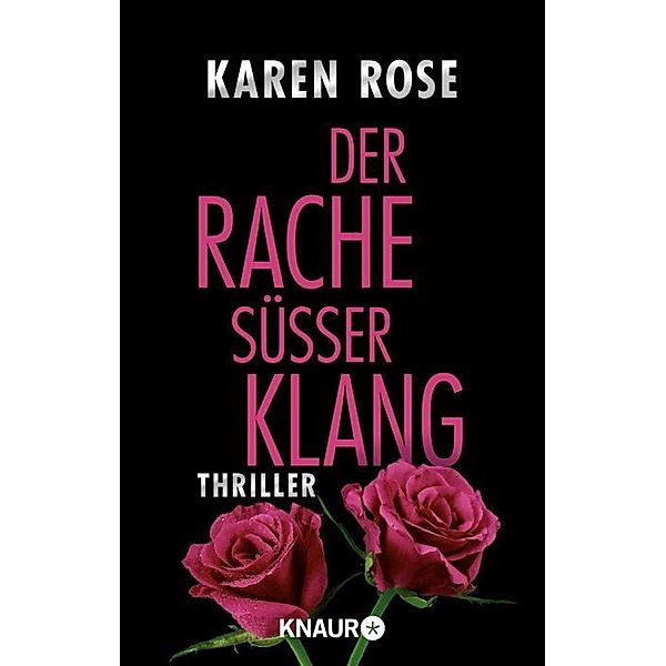 Der Rache süßer Klang / Lady-Thriller Bd.4, Karen Rose