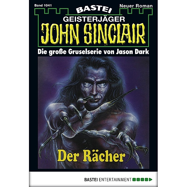 Der Rächer (1. Teil) / John Sinclair Bd.1041, Jason Dark