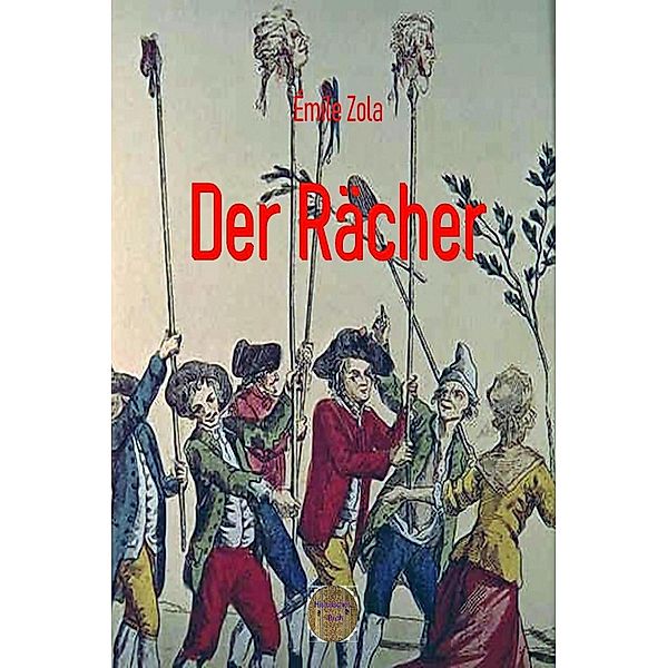 Der Rächer, Émile Zola