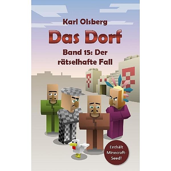 Der rätselhafte Fall / Das Dorf Bd.15, Karl Olsberg