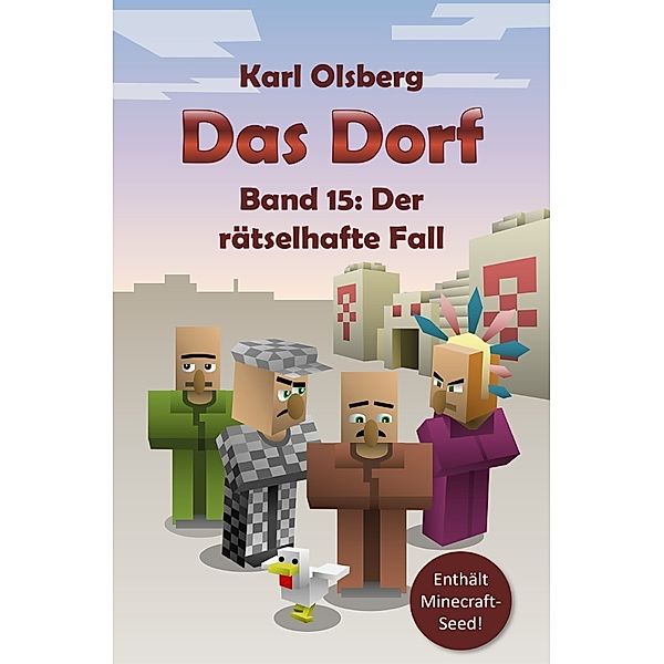 Der rätselhafte Fall / Das Dorf Bd.15, Karl Olsberg