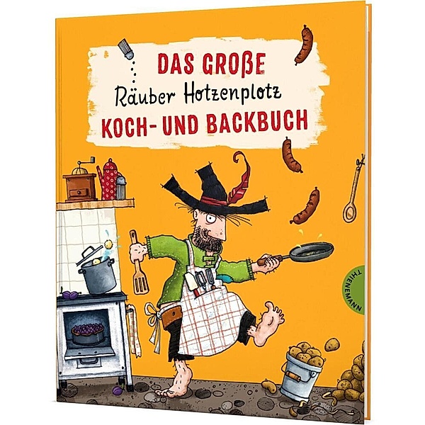 Der Räuber Hotzenplotz: Das große Räuber Hotzenplotz Koch- und Backbuch, Pia Deges, Otfried Preußler