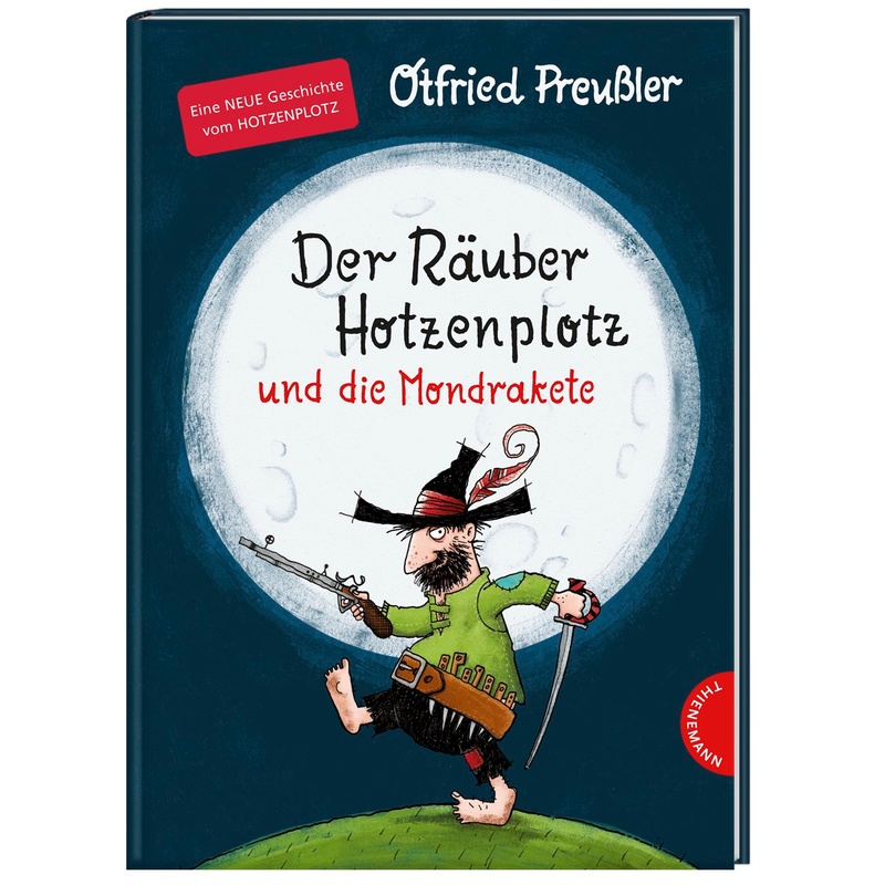 Der Räuber Hotzenplotz und die Mondrakete / Räuber Hotzenplotz Bd.4