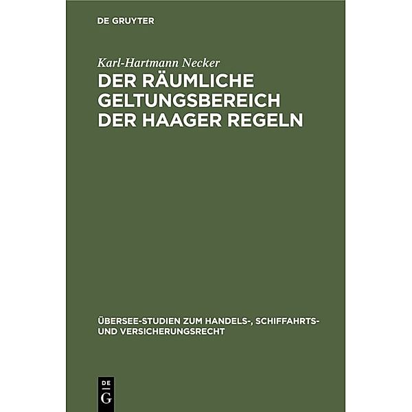 Der räumliche Geltungsbereich der Haager Regeln, Karl-Hartmann Necker