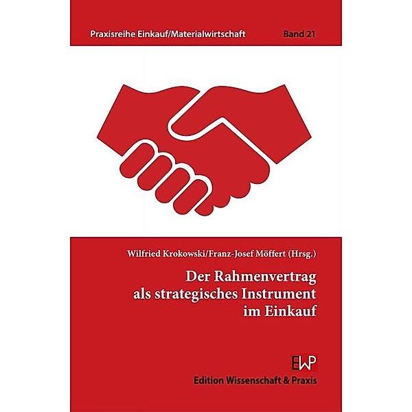 Der Rahmenvertrag als strategisches Instrument im Einkauf., Wilfried Krokowski, Franz-Josef Möffert
