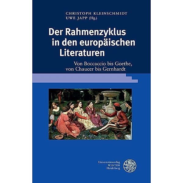 Der Rahmenzyklus in den europäischen Literaturen / Germanisch-Romanische Monatsschrift. Beihefte Bd.91