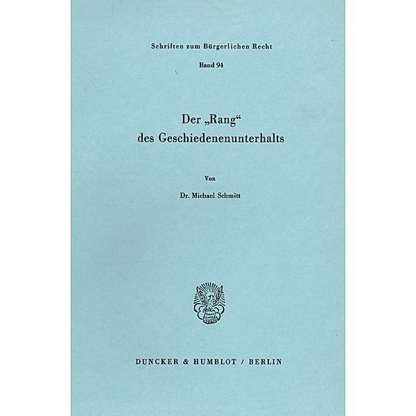 Der »Rang« des Geschiedenenunterhalts., Michael Schmitt