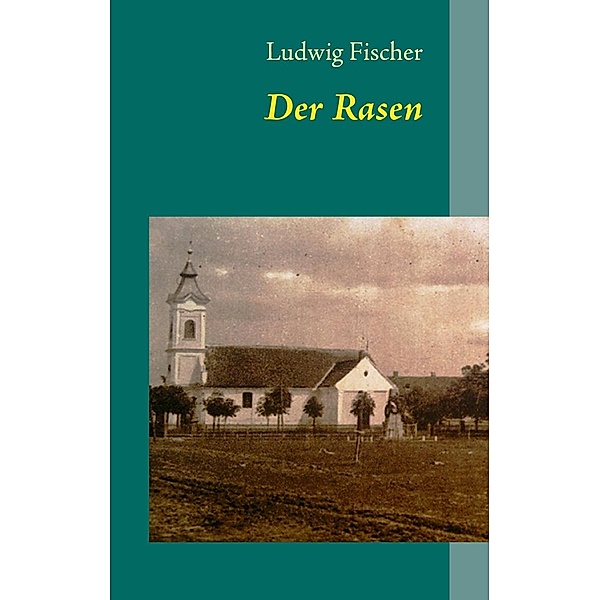Der Rasen, Ludwig Fischer