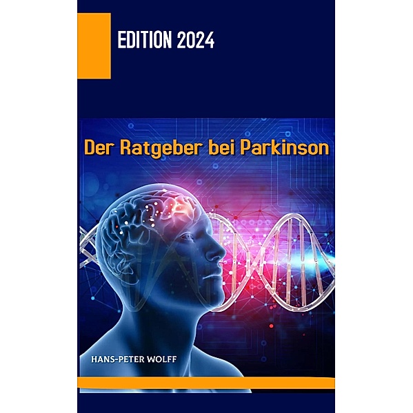 Der Ratgeber bei Parkinson, Hans-Peter Wolff