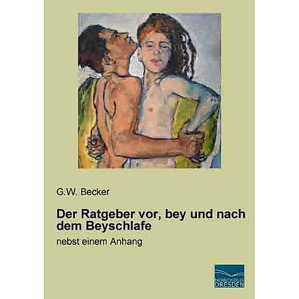 Der Ratgeber vor, bey und nach dem Beyschlafe, G. W. Becker