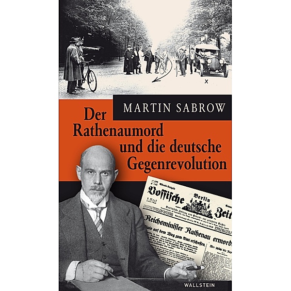Der Rathenaumord und die deutsche Gegenrevolution, Martin Sabrow