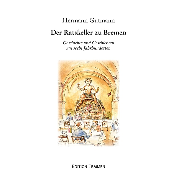 Der Ratskeller zu Bremen, Hermann Gutmann