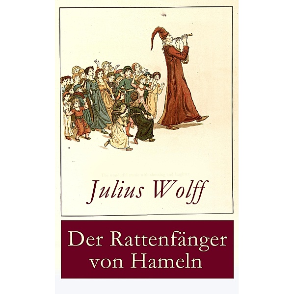 Der Rattenfänger von Hameln, Julius Wolff