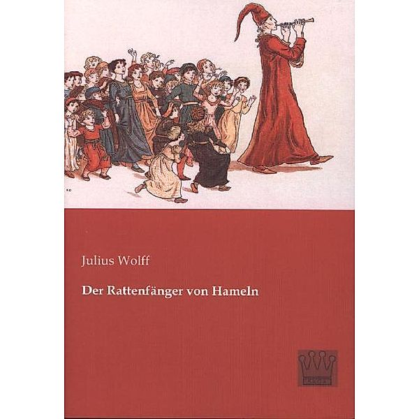 Der Rattenfänger von Hameln, Julius Wolff