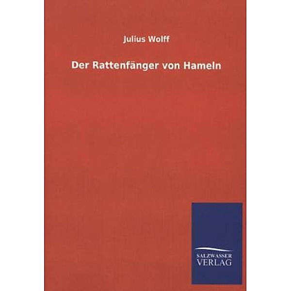 Der Rattenfänger von Hameln, Julius Wolff