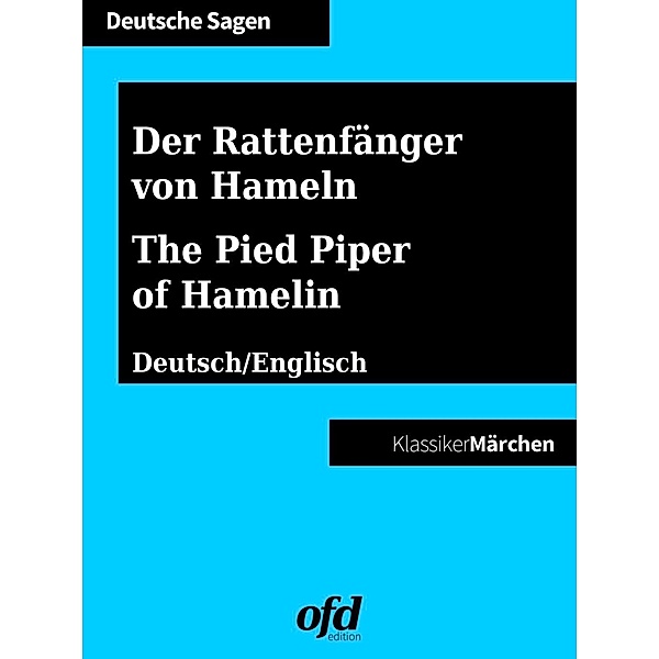 Der Rattenfänger von Hameln - The Pied Piper of Hamelin, Die Gebrüder Grimm, Ludwig Bechstein und andere
