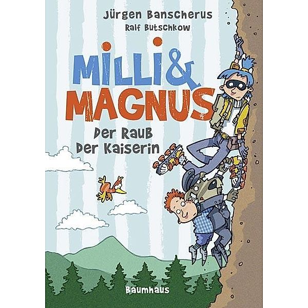 Der Raub der Kaiserin / Milli & Magnus Bd.3, Jürgen Banscherus