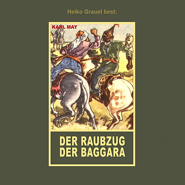 Der Raubzug der Baggara, Karl May