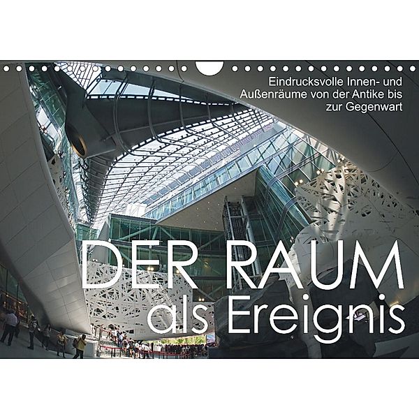 Der Raum als Ereignis (Wandkalender 2023 DIN A4 quer), Walter J. Richtsteig