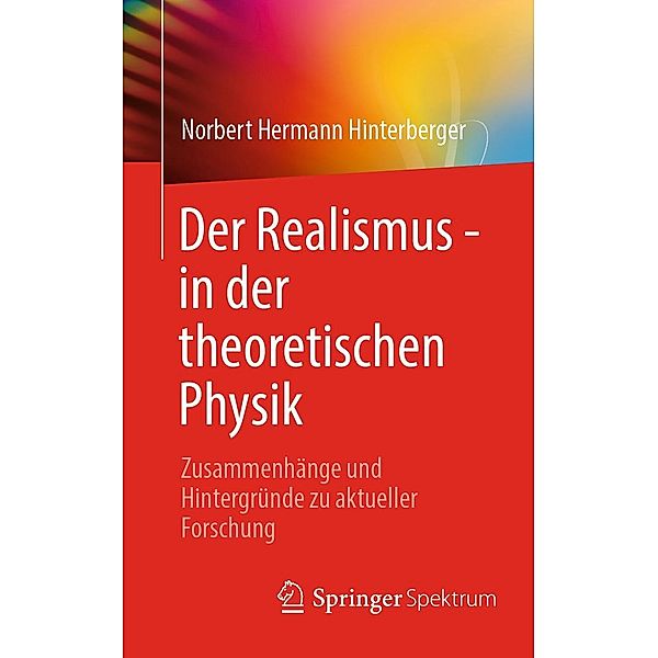 Der Realismus - in der theoretischen Physik, Norbert Hermann Hinterberger