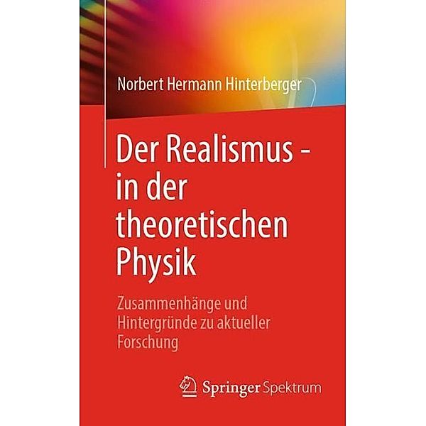 Der Realismus - in der theoretischen Physik, Norbert Hermann Hinterberger