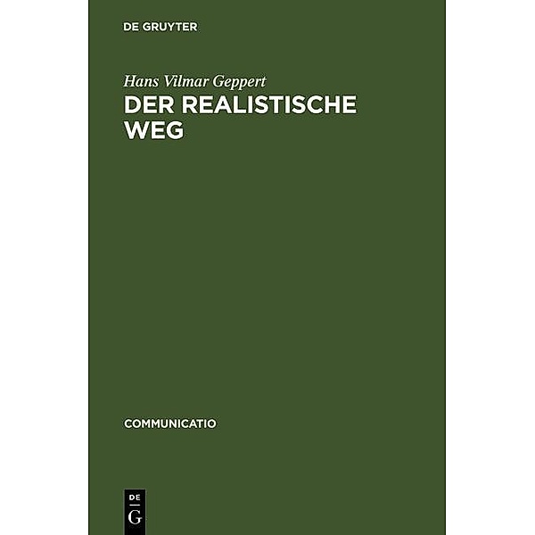 Der realistische Weg / Communicatio Bd.5, Hans Vilmar Geppert