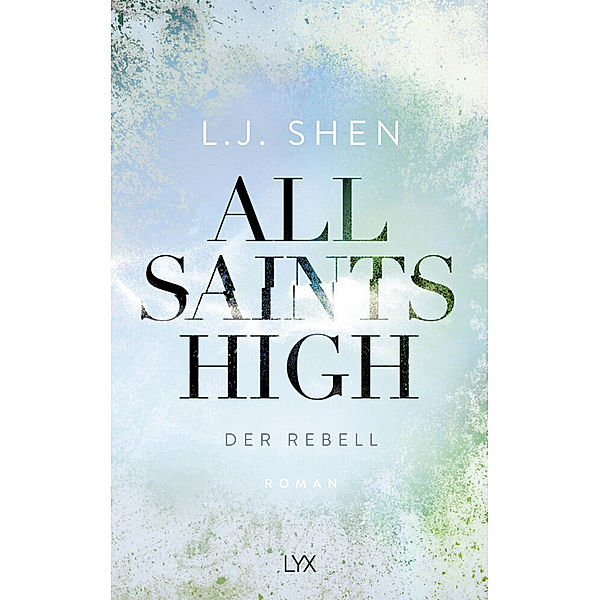 Der Rebell / All Saints High Bd.2, L. J. Shen