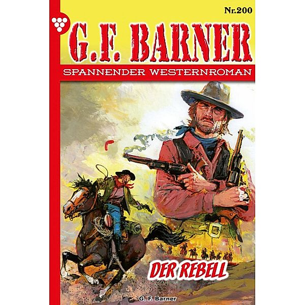 Der Rebell / G.F. Barner Bd.199, G. F. Barner