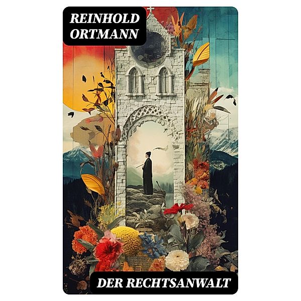 Der Rechtsanwalt, Reinhold Ortmann