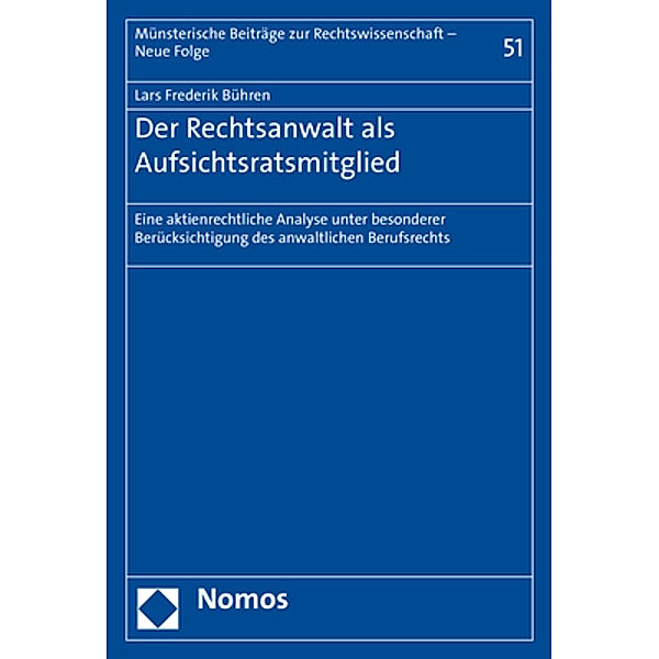 Der Rechtsanwalt als Aufsichtsratsmitglied, Lars Frederik Bühren