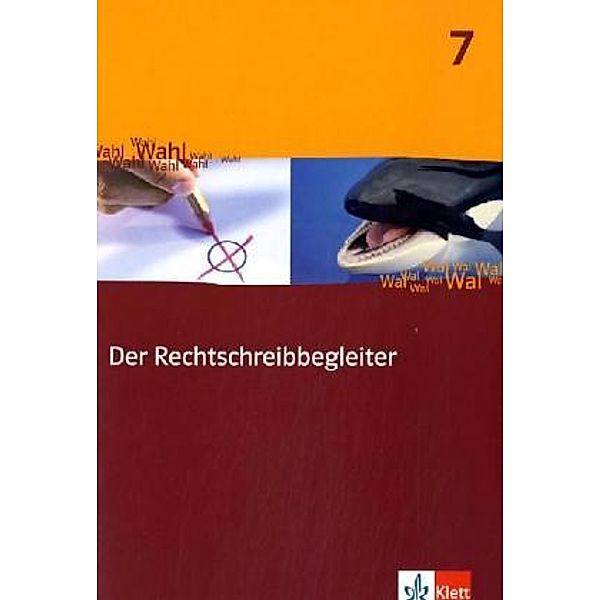 Der Rechtschreibbegleiter / Der Rechtschreibbegleiter 7