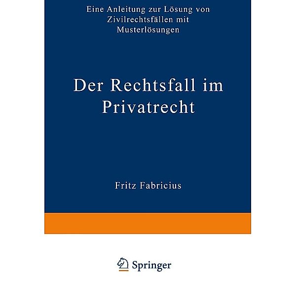 Der Rechtsfall im Privatrecht, Fritz Fabricius