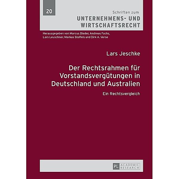 Der Rechtsrahmen fuer Vorstandsverguetungen in Deutschland und Australien, Jeschke Lars Jeschke