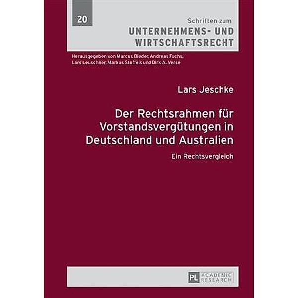 Der Rechtsrahmen fuer Vorstandsverguetungen in Deutschland und Australien, Lars Jeschke