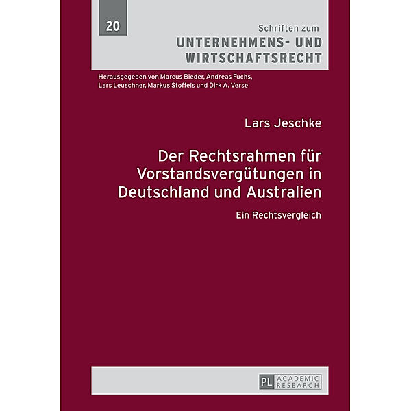 Der Rechtsrahmen für Vorstandsvergütungen in Deutschland und Australien, Lars Jeschke