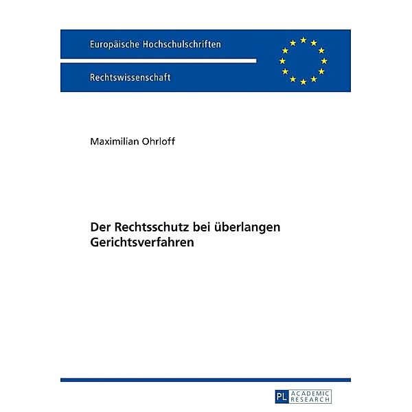 Der Rechtsschutz bei ueberlangen Gerichtsverfahren, Maximilian Ohrloff