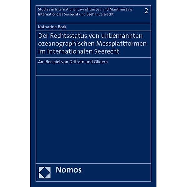 Der Rechtsstatus von unbemannten ozeanographischen Messplattformen im internationalen Seerecht, Katharina Bork