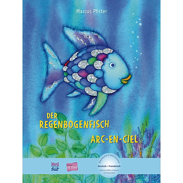 Der Regenbogenfisch. Arc-En-Ciel, Deutsch-Französisch, Marcus Pfister